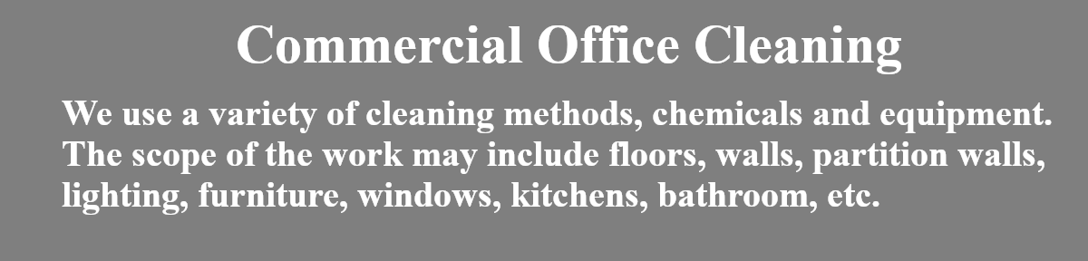 Commerical Office Cleaning - Residential Cleaning - Floor Cleaning - Final Clean